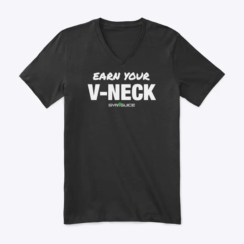 Earn Your V- NECK