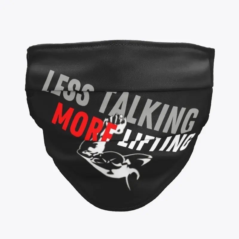 Less Talking More Lifting